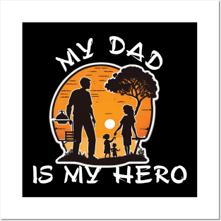 My Dad is My Hero Posters and Art